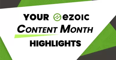 YB Digital Ezoic Բովանդակության ամիս Highlights. Ezoic - ում լավագույն 4% հրատարակիչները:
